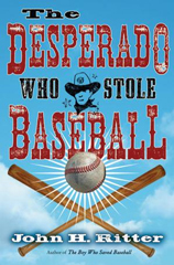 The Desperado Who Stole Baseball bookcover